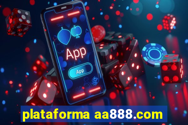 plataforma aa888.com